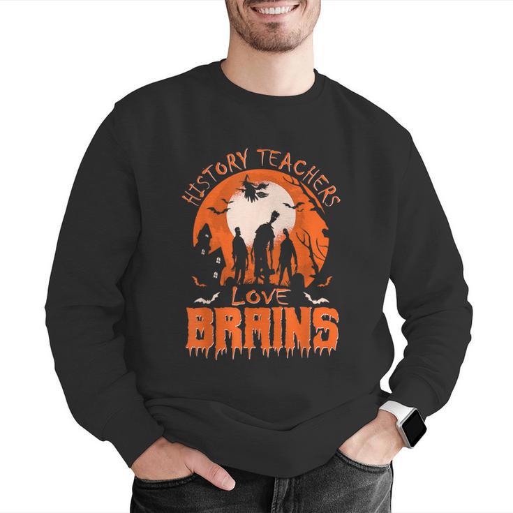 History Teachers Love Brains Halloween Teacher For Men Women Men Graphic Sweatshirt, History Teacher Sweatshirts, funny gift