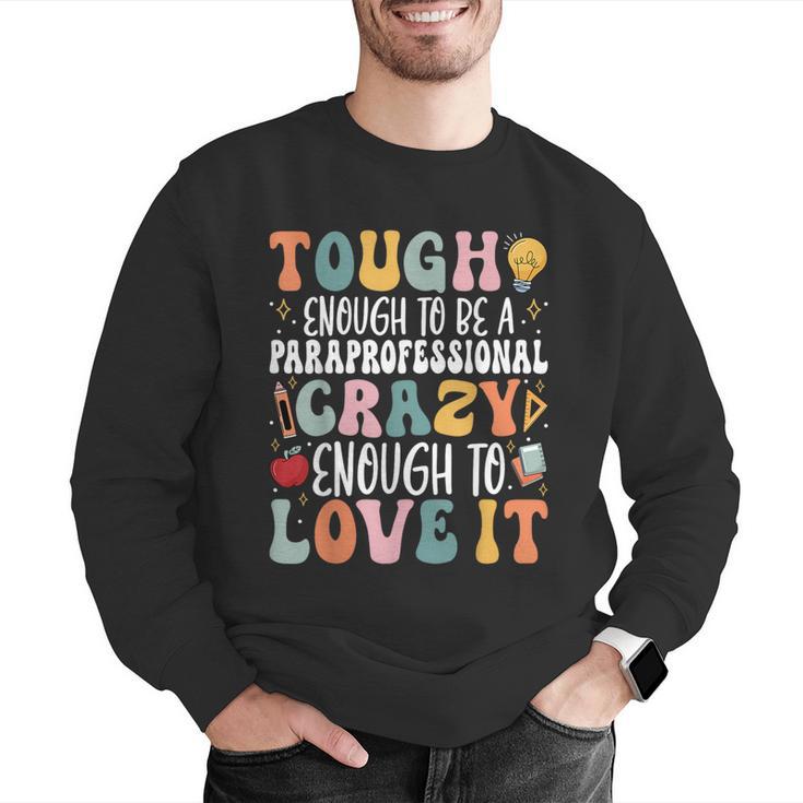Tough Enough To Be a Paraprofessional Groovy Sped Teacher Men Graphic Sweatshirt, Groovy Teacher Sweatshirts, funny gift Tough Enough To Be a Paraprofessional Groovy Sped Teacher Men Graphic Sweatshirt, Groovy Teacher Sweatshirts, funny gift