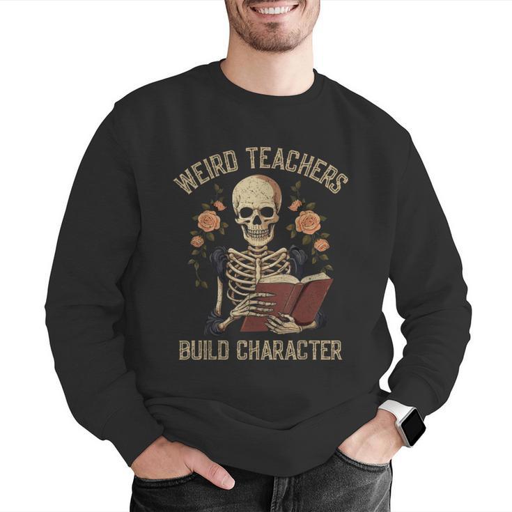 Weird Teachers Build Character Skeleton Book Halloween Women Men Graphic Sweatshirt, funny gift Weird Teachers Build Character Skeleton Book Halloween Women Men Graphic Sweatshirt, funny gift