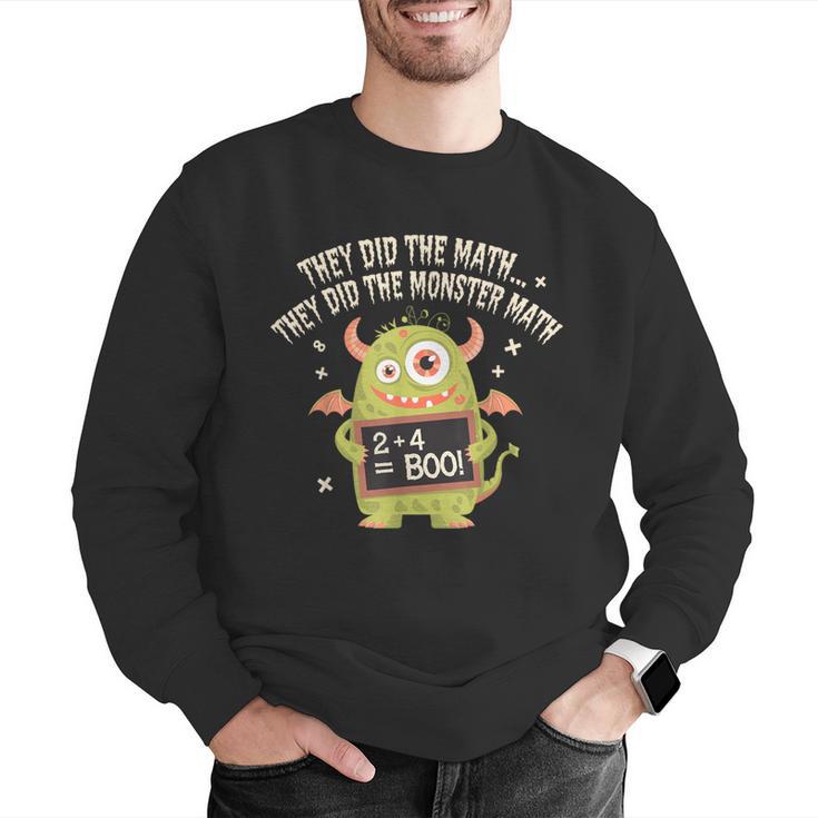 They Did The Math They Did The Monster Math Teacher Student Men Graphic Sweatshirt, funny gift They Did The Math They Did The Monster Math Teacher Student Men Graphic Sweatshirt, funny gift