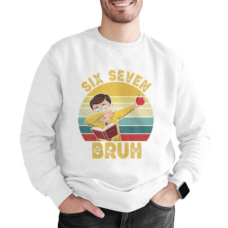 67 Meme Six Seven Bruh Retro Dabbing Teacher School Men Graphic Sweatshirt, funny gift 67 Meme Six Seven Bruh Retro Dabbing Teacher School Men Graphic Sweatshirt, funny gift