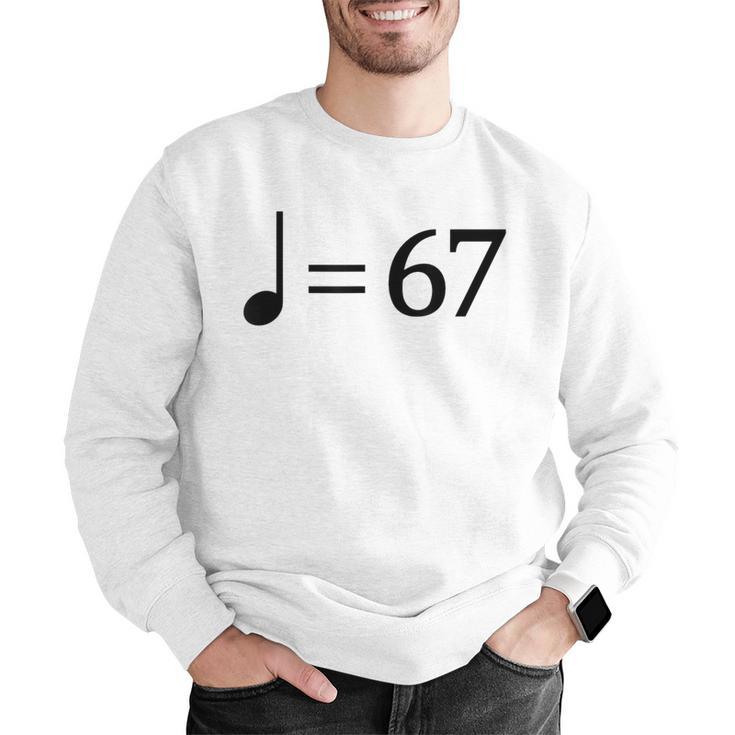 67 Music Meme Slang Musician Kids Music Teacher Men Graphic Sweatshirt, funny gift 67 Music Meme Slang Musician Kids Music Teacher Men Graphic Sweatshirt, funny gift