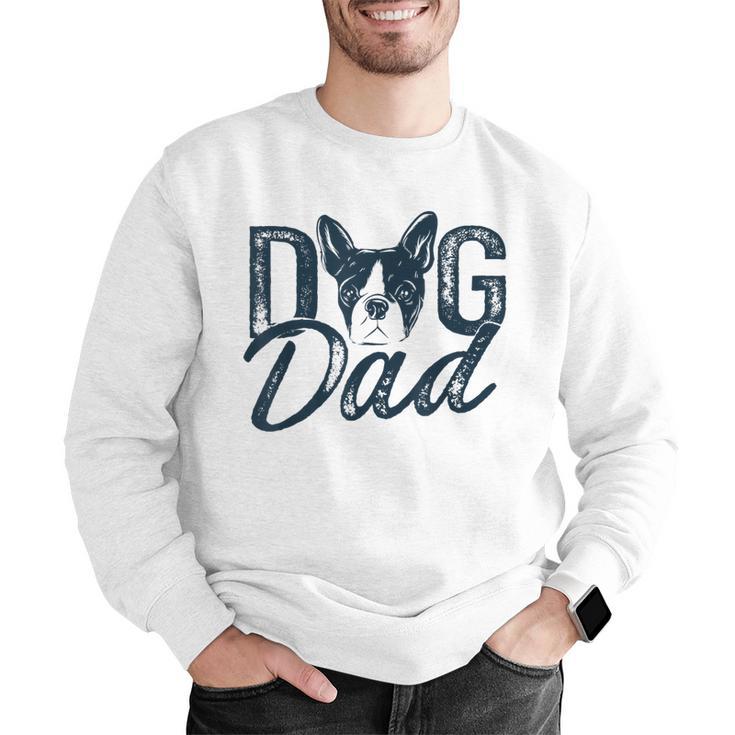 Boston Terrier Dog Dad Men Graphic Sweatshirt, Boston Terrier Dad Sweatshirts, funny gift