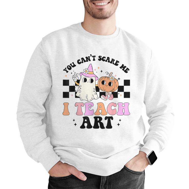 You Can't Scare Me I Teach Art Retro Teacher Ghost Halloween Men Graphic Sweatshirt, funny gift You Can't Scare Me I Teach Art Retro Teacher Ghost Halloween Men Graphic Sweatshirt, funny gift