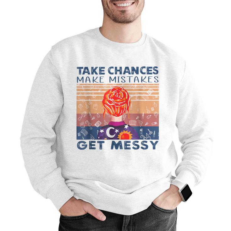 Take Chances Make Mistakes Get Messy Vintage Teacher Life Men Graphic Sweatshirt, funny gift