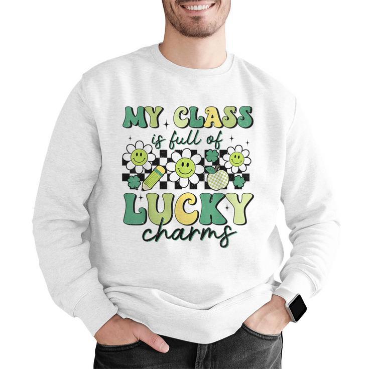 My Class Is Full Of Lucky Charms St Patricks Day Teacher Men Graphic Sweatshirt, funny gift My Class Is Full Of Lucky Charms St Patricks Day Teacher Men Graphic Sweatshirt, funny gift