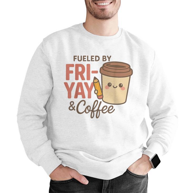 Friyay Teacher Coffee Friday School Cute Fri Yay Men Graphic Sweatshirt, funny gift Friyay Teacher Coffee Friday School Cute Fri Yay Men Graphic Sweatshirt, funny gift
