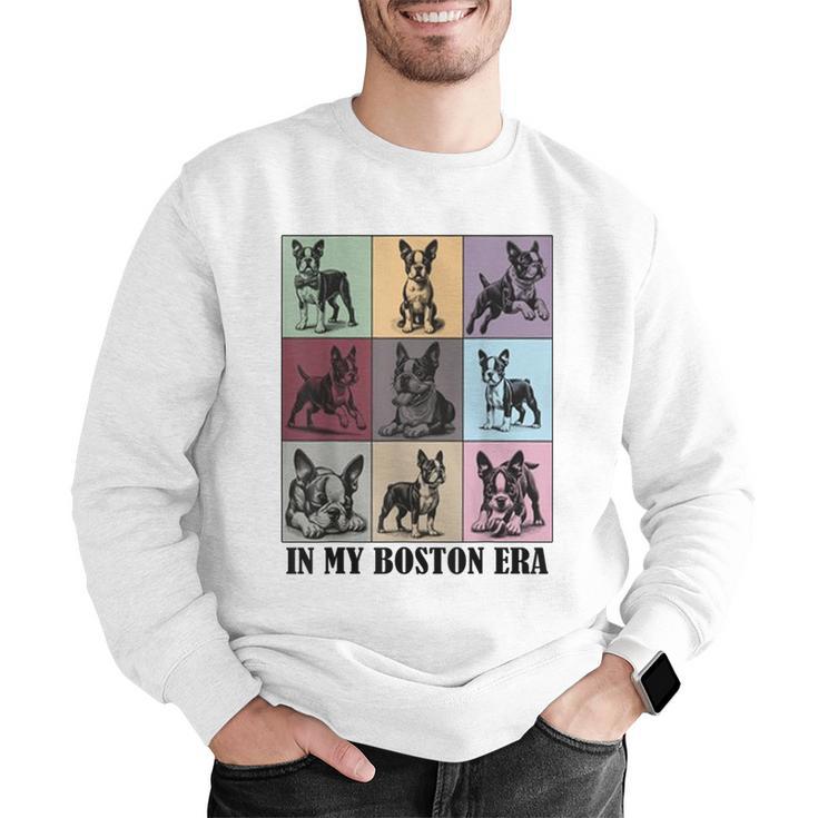Funny Boston Terrier Quote In My Boston Terrier Era Cool Dog Men Women Men Graphic Sweatshirt, funny gift