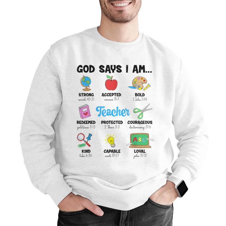 God Says Im Teacher Christian Back To School Religious Men Graphic Sweatshirt, funny gift