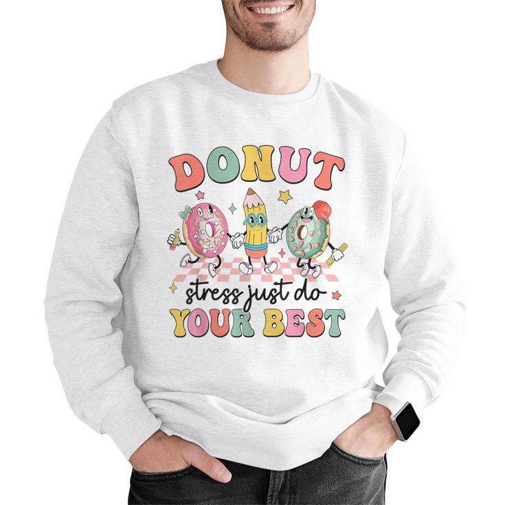 Groovy Donut Stress Just Do Your Best Testing Day Teachers Men Graphic Sweatshirt, funny gift