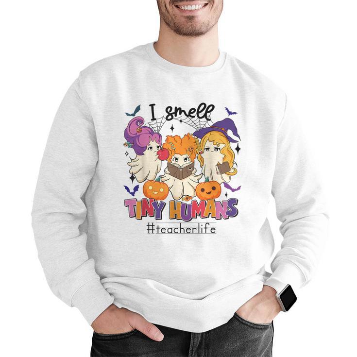 Halloween Teacher Smell a Tiny Human Ghost Spooky Season Men Graphic Sweatshirt, funny gift Halloween Teacher Smell a Tiny Human Ghost Spooky Season Men Graphic Sweatshirt, funny gift