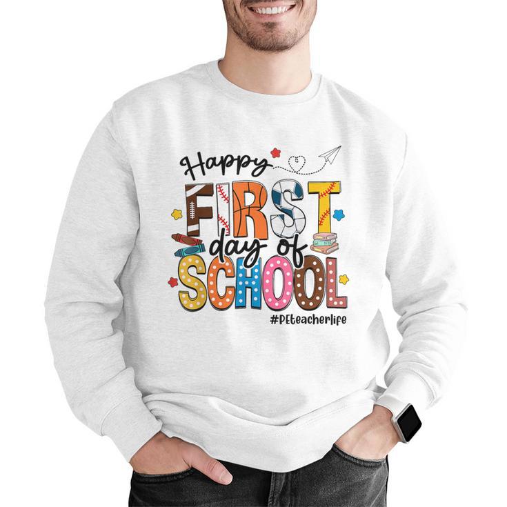 Happy First Day Of School PE Teacher Life Back To School Men Graphic Sweatshirt, Pe Teacher Sweatshirts, funny gift Happy First Day Of School PE Teacher Life Back To School Men Graphic Sweatshirt, Pe Teacher Sweatshirts, funny gift