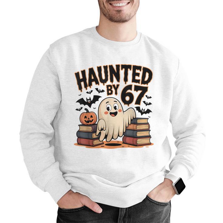 Haunted By 67 Teacher Ghost Pumpkin Halloween Costum Men Graphic Sweatshirt, funny gift Haunted By 67 Teacher Ghost Pumpkin Halloween Costum Men Graphic Sweatshirt, funny gift