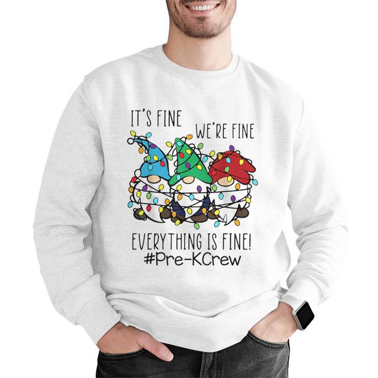 It's Fine We'Re Fine Gnome Pre-K Teacher Christmas Light For Men Women Men Graphic Sweatshirt, funny gift It's Fine We'Re Fine Gnome Pre-K Teacher Christmas Light For Men Women Men Graphic Sweatshirt, funny gift