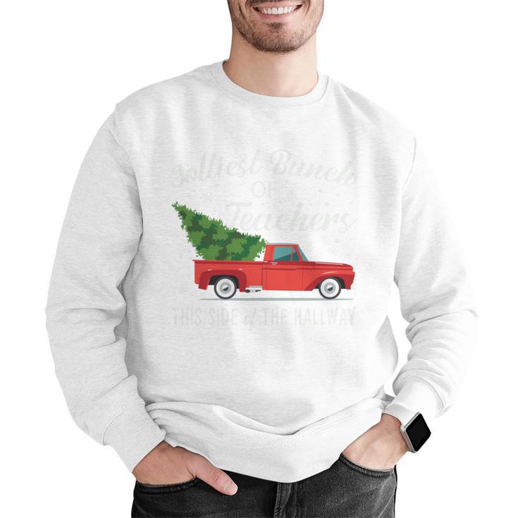 Jolliest Bunch Of Teachers This Side Of The Hallway Men Graphic Sweatshirt, funny gift Jolliest Bunch Of Teachers This Side Of The Hallway Men Graphic Sweatshirt, funny gift