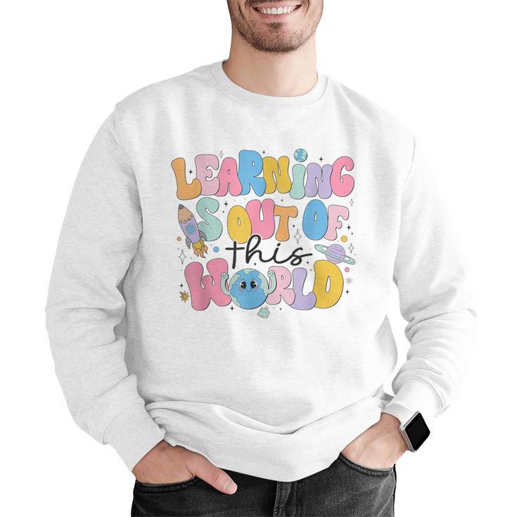 Learning Is Out Of This World Solar System Science Teacher Men Graphic Sweatshirt, Science Teacher Sweatshirts, funny gift Learning Is Out Of This World Solar System Science Teacher Men Graphic Sweatshirt, Science Teacher Sweatshirts, funny gift