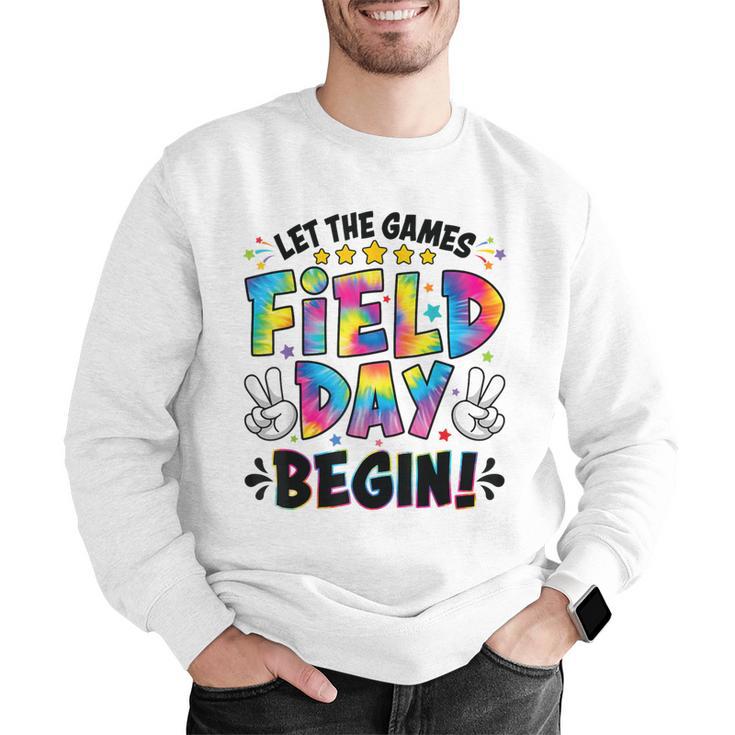 Let The Games Field Day Begin Tie Dye Adults Teacher Kids Men Graphic Sweatshirt, funny gift