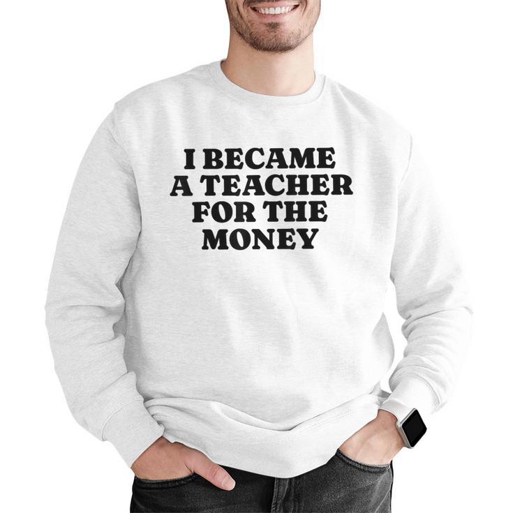 Lie Teacher Saying Humor School Class Women's Men Graphic Sweatshirt, funny gift Lie Teacher Saying Humor School Class Women's Men Graphic Sweatshirt, funny gift