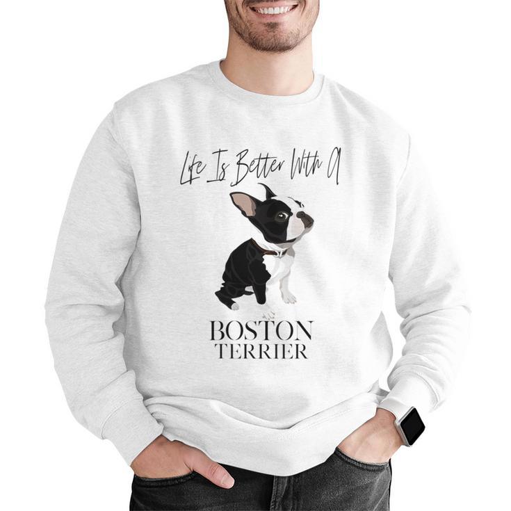 Life Is Better With A Boston Terrier Dog For Lover Men Graphic Sweatshirt, funny gift