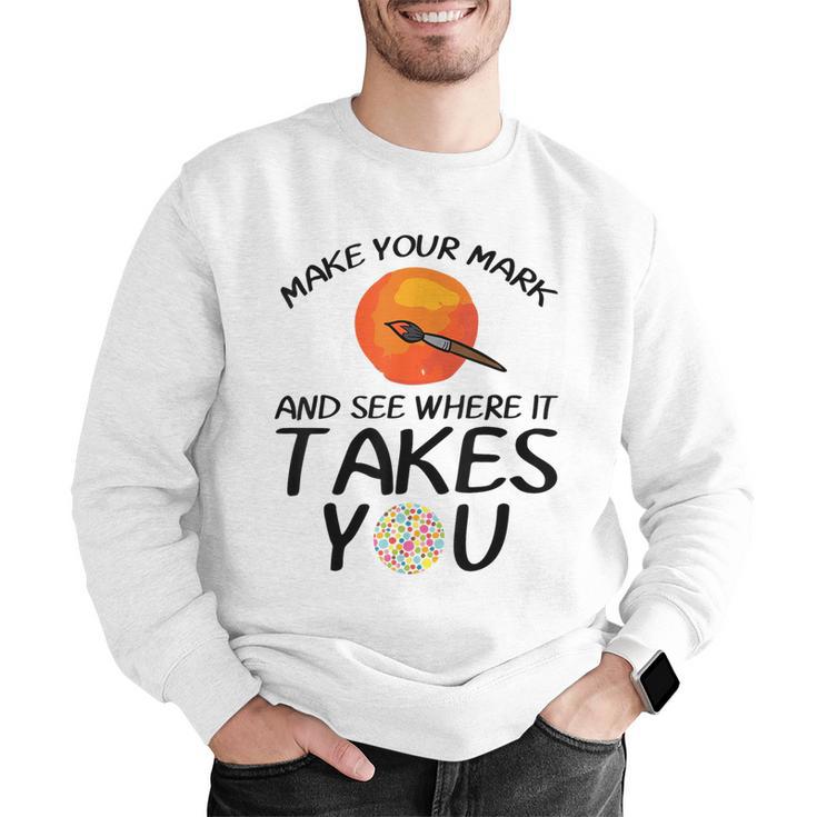 Make Mark Paintbrush International Dot Day Art Teacher Men Graphic Sweatshirt, funny gift Make Mark Paintbrush International Dot Day Art Teacher Men Graphic Sweatshirt, funny gift