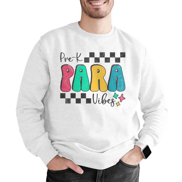 Pre-K Paraprofessional Teacher Back To School Vibes Men Graphic Sweatshirt, funny gift Pre-K Paraprofessional Teacher Back To School Vibes Men Graphic Sweatshirt, funny gift