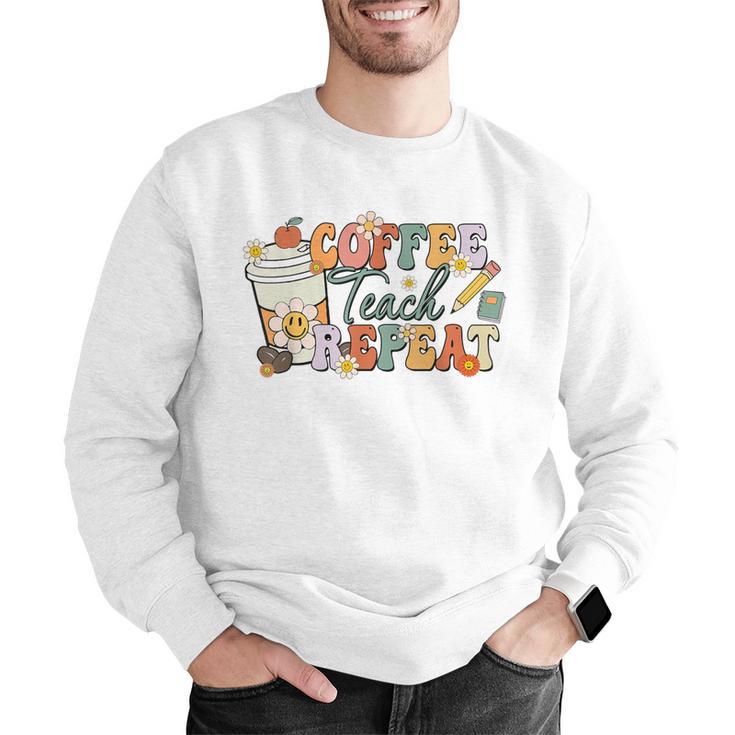 Retro Grovvy Coffee Teach Repeat Teacher Men Graphic Sweatshirt, funny gift Retro Grovvy Coffee Teach Repeat Teacher Men Graphic Sweatshirt, funny gift