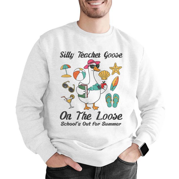 Silly Teacher Goose On The Loose School Out Summer Women Men Men Graphic Sweatshirt, funny gift Silly Teacher Goose On The Loose School Out Summer Women Men Men Graphic Sweatshirt, funny gift