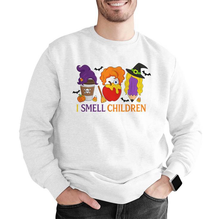 I Smell Children Witch Teacher Halloween Trick Or Teach Men Graphic Sweatshirt, funny gift I Smell Children Witch Teacher Halloween Trick Or Teach Men Graphic Sweatshirt, funny gift