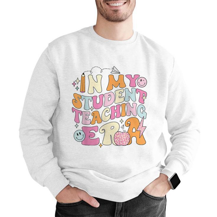 In My Student Teaching Era Back To School Teacher Team Men Graphic Sweatshirt, funny gift