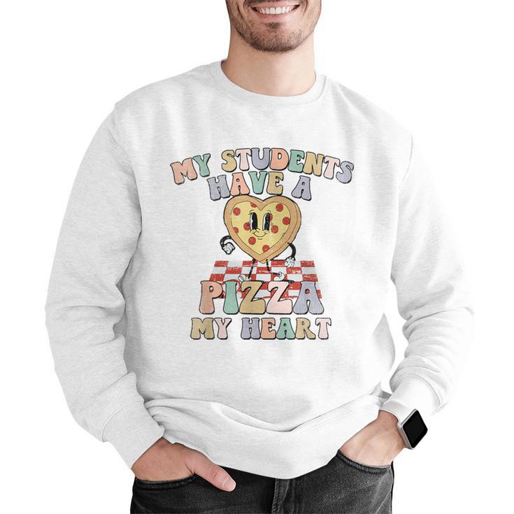 My Students Have A Pizza-My-Heart Valentines Day Teacher Men Graphic Sweatshirt, funny gift My Students Have A Pizza-My-Heart Valentines Day Teacher Men Graphic Sweatshirt, funny gift