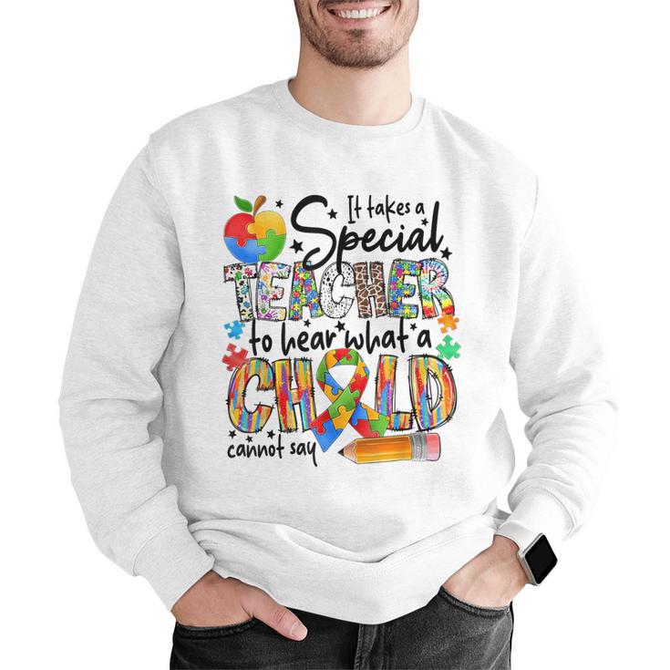 It Takes A Special Teacher To Hear What A Child Cannot Say Men Graphic Sweatshirt, funny gift It Takes A Special Teacher To Hear What A Child Cannot Say Men Graphic Sweatshirt, funny gift