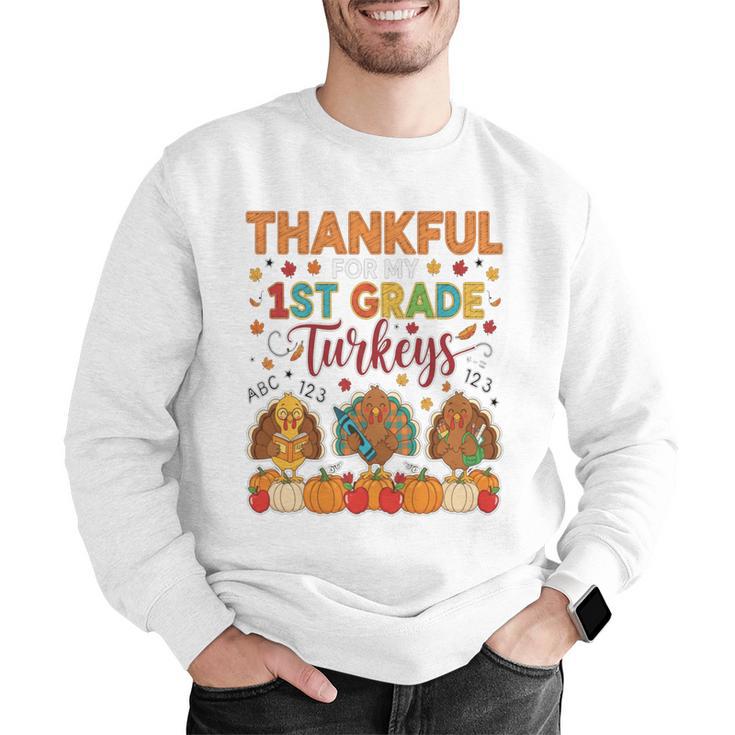 Teach Thanksgiving Teacher Thankful For My 1st Grade Turkeys Men Graphic Sweatshirt, funny gift Teach Thanksgiving Teacher Thankful For My 1st Grade Turkeys Men Graphic Sweatshirt, funny gift