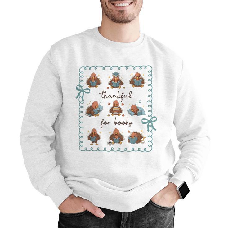 Thankful For Books Turkey Reading Book Lovers Fall Teacher Men Graphic Sweatshirt, funny gift Thankful For Books Turkey Reading Book Lovers Fall Teacher Men Graphic Sweatshirt, funny gift