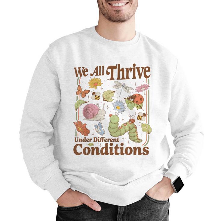 We All Thrive Under Different Conditions SPED Teacher Men Graphic Sweatshirt, funny gift We All Thrive Under Different Conditions SPED Teacher Men Graphic Sweatshirt, funny gift