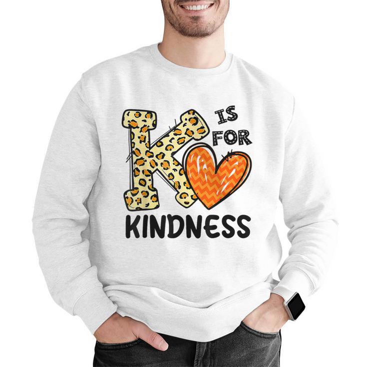 Unity Day K Is For Kindness Anti Bullying Orange Teacher Men Women Kids Men Graphic Sweatshirt, funny gift Unity Day K Is For Kindness Anti Bullying Orange Teacher Men Women Kids Men Graphic Sweatshirt, funny gift