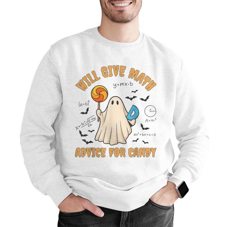 Will Give Math Advice For Candy Math Ghost Teacher Halloween Men Graphic Sweatshirt, funny gift Will Give Math Advice For Candy Math Ghost Teacher Halloween Men Graphic Sweatshirt, funny gift