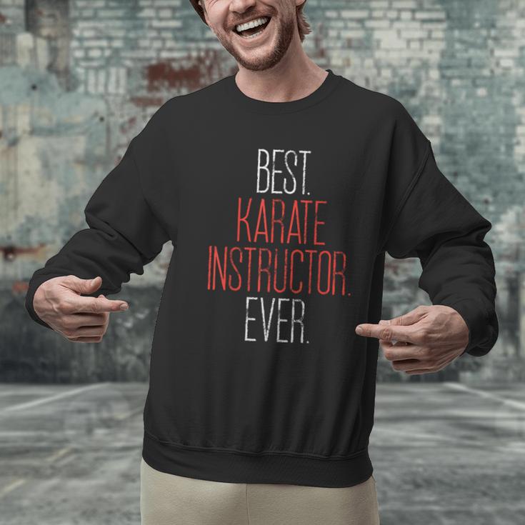 Best Karate Instructor Ever Martial Arts Teacher Sensei Men Graphic Sweatshirt, gift for family, gift for coworker Best Karate Instructor Ever Martial Arts Teacher Sensei Men Graphic Sweatshirt, gift for family, gift for coworker