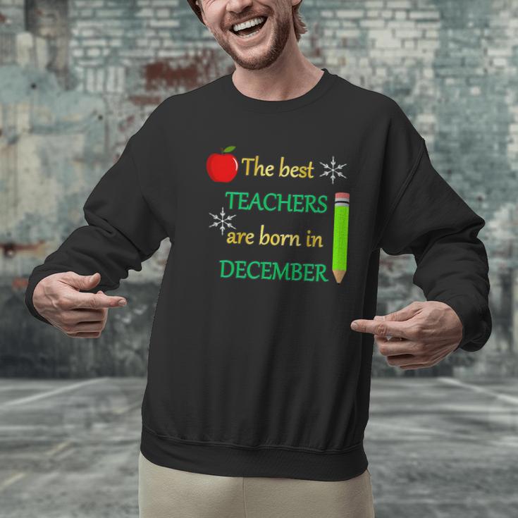 THE BEST TEACHERS ARE BORN IN DECEMBER Men Graphic Sweatshirt, gift for family, gift for coworker THE BEST TEACHERS ARE BORN IN DECEMBER Men Graphic Sweatshirt, gift for family, gift for coworker