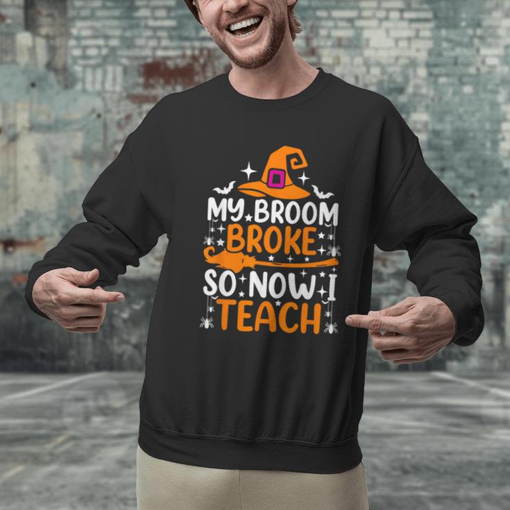 My Broom Broke So Now I Teach Halloween Teacher Men Graphic Sweatshirt, gift for family, gift for coworker My Broom Broke So Now I Teach Halloween Teacher Men Graphic Sweatshirt, gift for family, gift for coworker