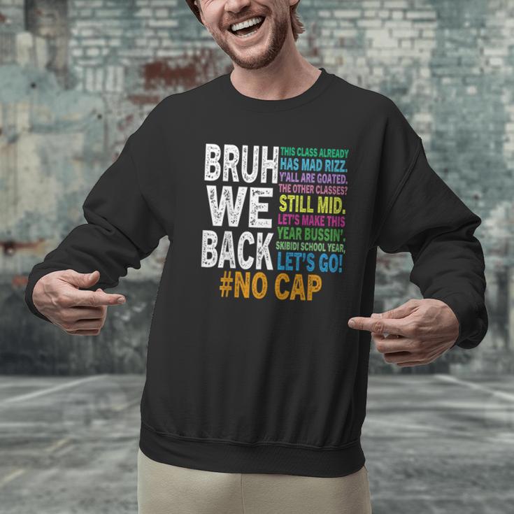 Bruh We Back Bruh No Cap We'Re Back Teacher Student Men Graphic Sweatshirt, gift for family, gift for coworker Bruh We Back Bruh No Cap We'Re Back Teacher Student Men Graphic Sweatshirt, gift for family, gift for coworker