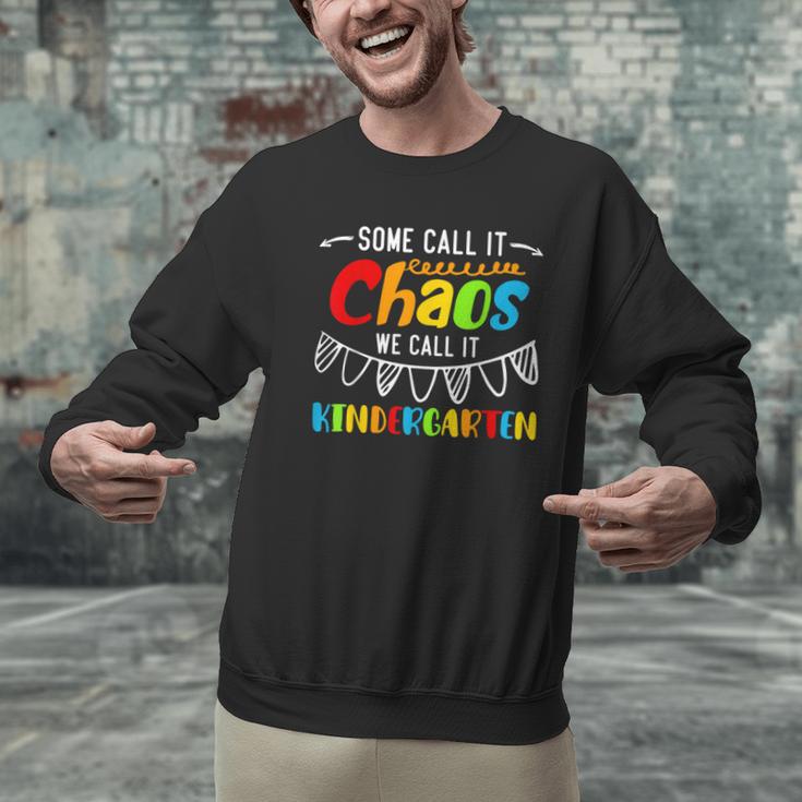 Some Call It Chaos We Call It Kindergarten Teacher Men Graphic Sweatshirt, gift for family, gift for coworker Some Call It Chaos We Call It Kindergarten Teacher Men Graphic Sweatshirt, gift for family, gift for coworker