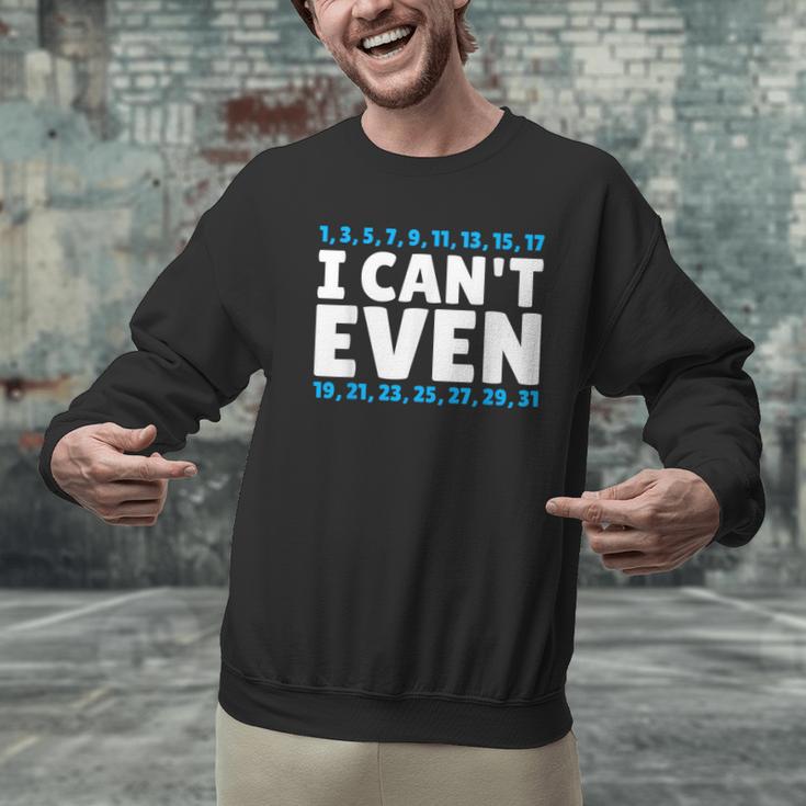 I Can't Even Math Mathematics Teacher Men Graphic Sweatshirt, gift for family, gift for coworker