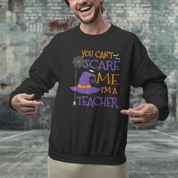 You Can't Scare Me I'm A Teacher For Men Women Men Graphic Sweatshirt, gift for family, gift for coworker You Can't Scare Me I'm A Teacher For Men Women Men Graphic Sweatshirt, gift for family, gift for coworker