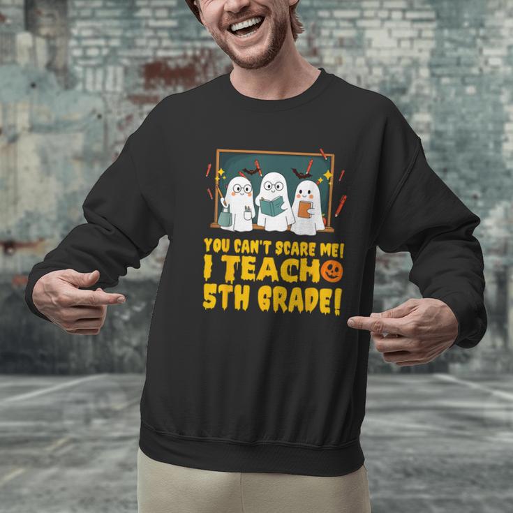 You Can't Scare Me I Teach 5th Grade Teacher Halloween Men Graphic Sweatshirt, gift for family, gift for coworker You Can't Scare Me I Teach 5th Grade Teacher Halloween Men Graphic Sweatshirt, gift for family, gift for coworker