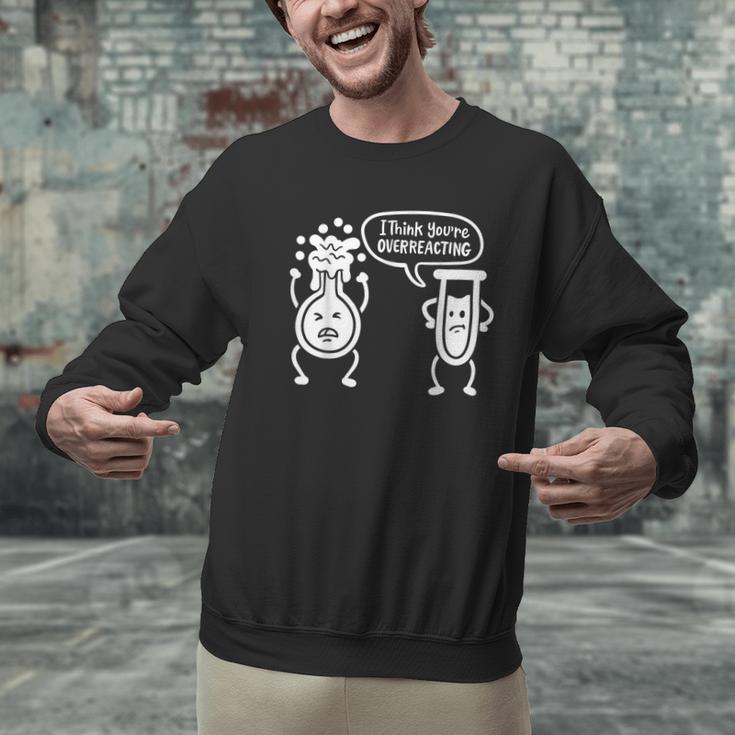 Chemistry Science Teacher I Think You'Re Overreacting Men Women Girls Kids Men Graphic Sweatshirt, Science Teacher Sweatshirts, gift for family, gift for coworker Chemistry Science Teacher I Think You'Re Overreacting Men Women Girls Kids Men Graphic Sweatshirt, Science Teacher Sweatshirts, gift for family, gift for coworker