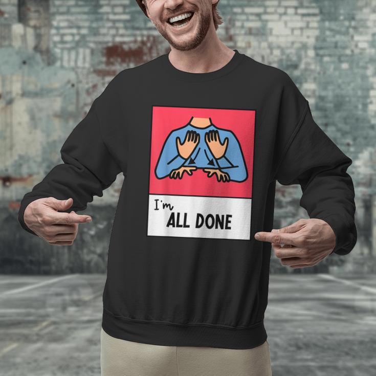All Done Sped Teacher ASL Teacher Neurodiversity Hand Sign Men Graphic Sweatshirt, gift for family, gift for coworker