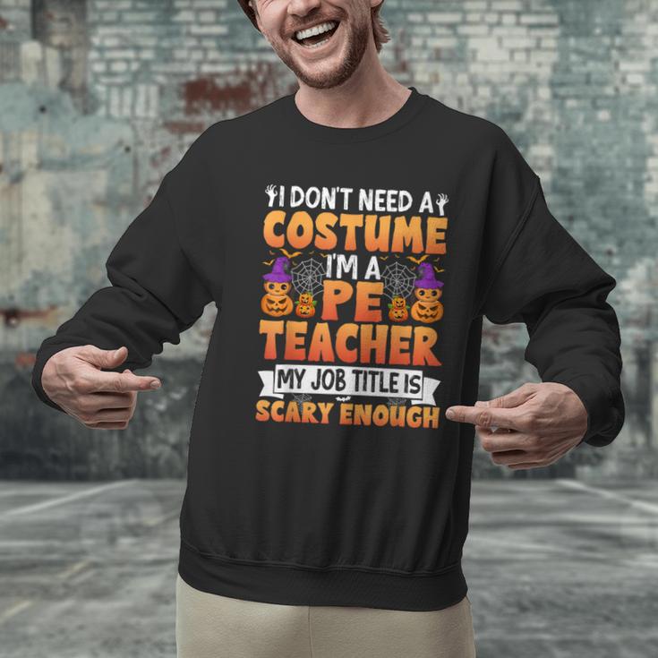 I Don't Need a Costume I'm a Pe Teacher Retro Halloween Men Graphic Sweatshirt, Pe Teacher Sweatshirts, gift for family, gift for coworker I Don't Need a Costume I'm a Pe Teacher Retro Halloween Men Graphic Sweatshirt, Pe Teacher Sweatshirts, gift for family, gift for coworker