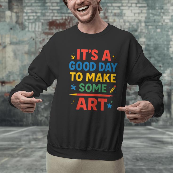 Drawing Art Artist Teacher It’s A Good Day To Make Some Art Men Graphic Sweatshirt, gift for family, gift for coworker Drawing Art Artist Teacher It’s A Good Day To Make Some Art Men Graphic Sweatshirt, gift for family, gift for coworker