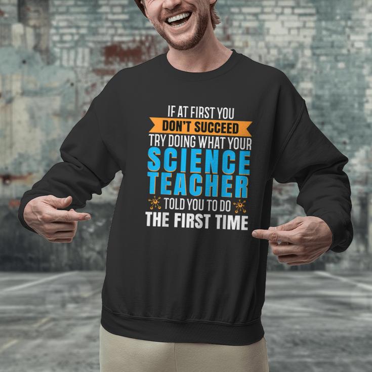 If At First You Don't Succeed Try Doing What Science Teacher Men Graphic Sweatshirt, Science Teacher Sweatshirts, gift for family, gift for coworker If At First You Don't Succeed Try Doing What Science Teacher Men Graphic Sweatshirt, Science Teacher Sweatshirts, gift for family, gift for coworker