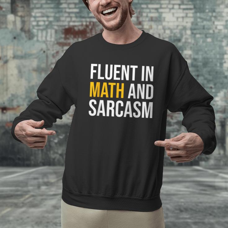 Fluent In Math And Sarcasm Teacher Appreciation Day Gift Men Graphic Sweatshirt, gift for family, gift for coworker Fluent In Math And Sarcasm Teacher Appreciation Day Gift Men Graphic Sweatshirt, gift for family, gift for coworker